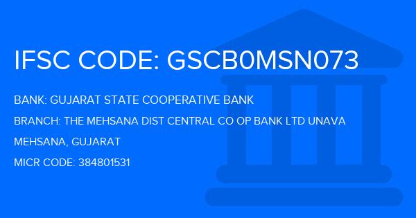 Gujarat State Cooperative Bank The Mehsana Dist Central Co Op Bank Ltd Unava Branch IFSC Code