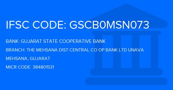 Gujarat State Cooperative Bank The Mehsana Dist Central Co Op Bank Ltd Unava Branch IFSC Code