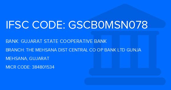Gujarat State Cooperative Bank The Mehsana Dist Central Co Op Bank Ltd Gunja Branch IFSC Code