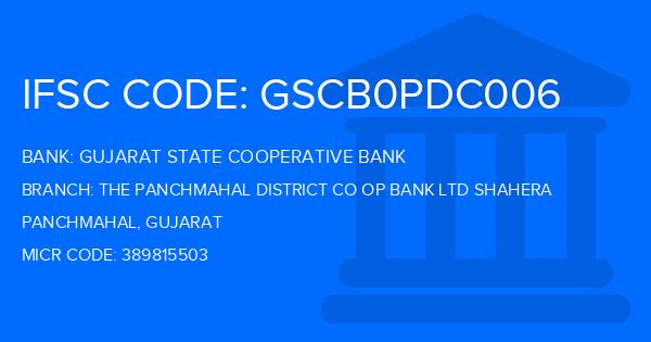 Gujarat State Cooperative Bank The Panchmahal District Co Op Bank Ltd Shahera Branch IFSC Code