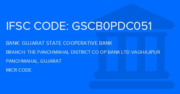 Gujarat State Cooperative Bank The Panchmahal District Co Op Bank Ltd Vaghajipur Branch IFSC Code
