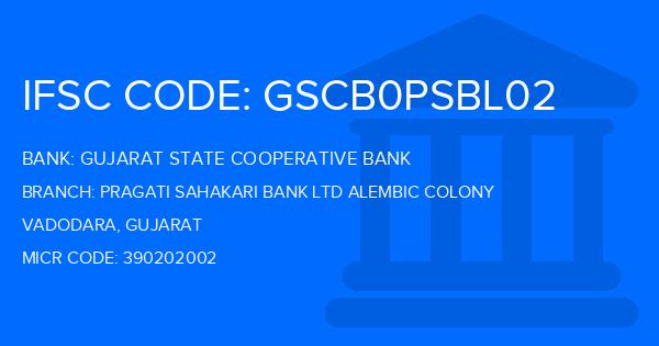Gujarat State Cooperative Bank Pragati Sahakari Bank Ltd Alembic Colony Branch IFSC Code