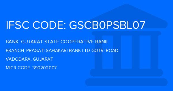Gujarat State Cooperative Bank Pragati Sahakari Bank Ltd Gotri Road Branch IFSC Code