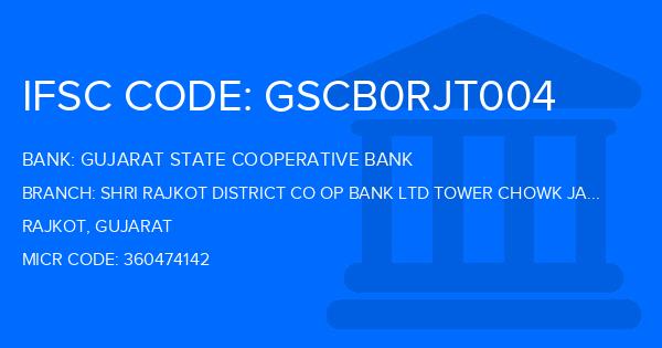 Gujarat State Cooperative Bank Shri Rajkot District Co Op Bank Ltd Tower Chowk Jasdan Branch IFSC Code