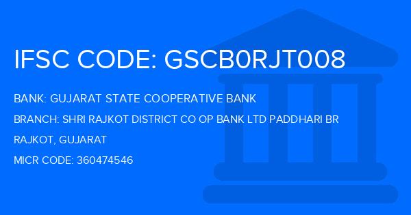 Gujarat State Cooperative Bank Shri Rajkot District Co Op Bank Ltd Paddhari Br  Branch IFSC Code