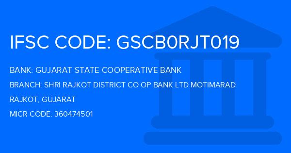 Gujarat State Cooperative Bank Shri Rajkot District Co Op Bank Ltd Motimarad Branch IFSC Code