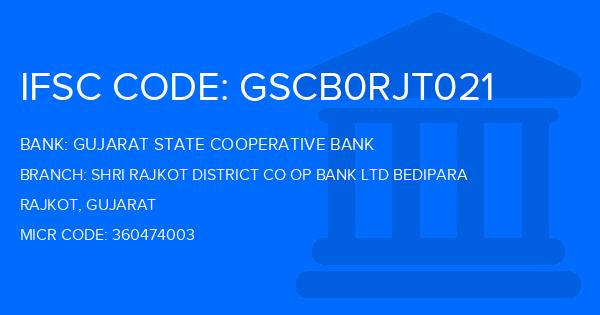 Gujarat State Cooperative Bank Shri Rajkot District Co Op Bank Ltd Bedipara Branch IFSC Code