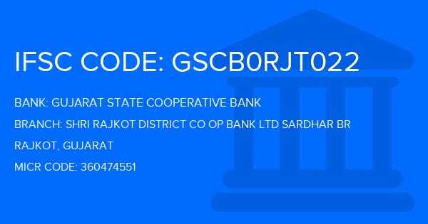 Gujarat State Cooperative Bank Shri Rajkot District Co Op Bank Ltd Sardhar Br  Branch IFSC Code