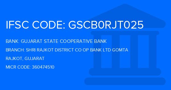 Gujarat State Cooperative Bank Shri Rajkot District Co Op Bank Ltd Gomta Branch IFSC Code