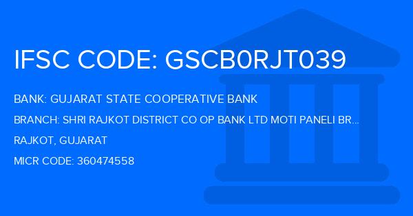 Gujarat State Cooperative Bank Shri Rajkot District Co Op Bank Ltd Moti Paneli Br  Branch IFSC Code