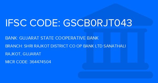 Gujarat State Cooperative Bank Shri Rajkot District Co Op Bank Ltd Sanathali Branch IFSC Code