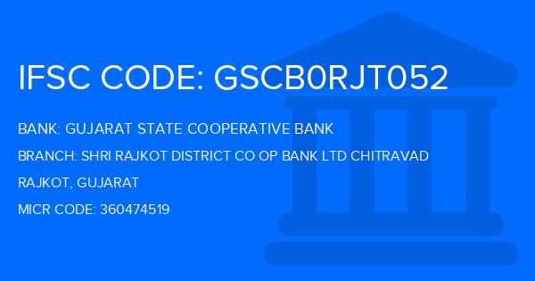 Gujarat State Cooperative Bank Shri Rajkot District Co Op Bank Ltd Chitravad Branch IFSC Code
