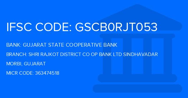 Gujarat State Cooperative Bank Shri Rajkot District Co Op Bank Ltd Sindhavadar Branch IFSC Code