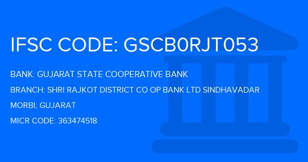 Gujarat State Cooperative Bank Shri Rajkot District Co Op Bank Ltd Sindhavadar Branch IFSC Code