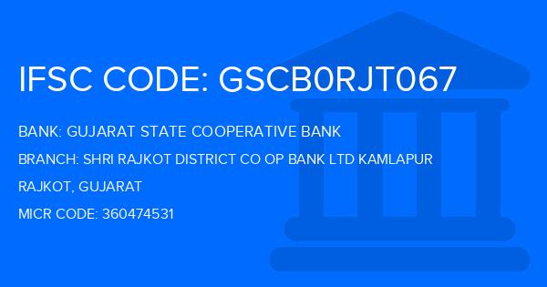 Gujarat State Cooperative Bank Shri Rajkot District Co Op Bank Ltd Kamlapur Branch IFSC Code