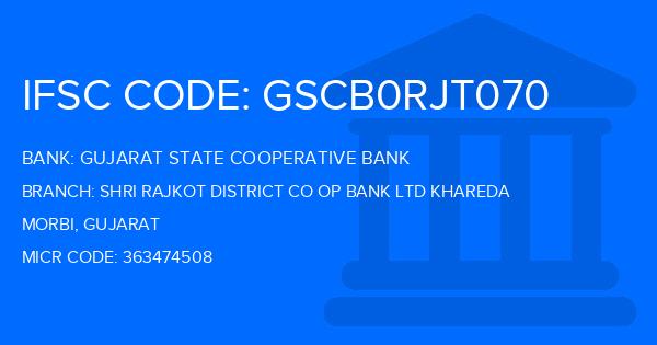 Gujarat State Cooperative Bank Shri Rajkot District Co Op Bank Ltd Khareda Branch IFSC Code