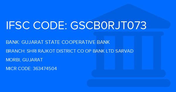 Gujarat State Cooperative Bank Shri Rajkot District Co Op Bank Ltd Sarvad Branch IFSC Code