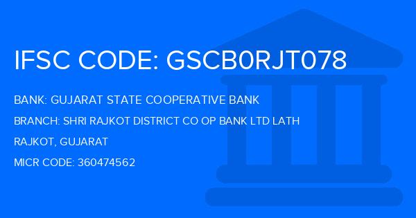 Gujarat State Cooperative Bank Shri Rajkot District Co Op Bank Ltd Lath Branch IFSC Code