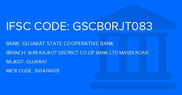 Gujarat State Cooperative Bank Shri Rajkot District Co Op Bank Ltd Mavdi Road Branch IFSC Code