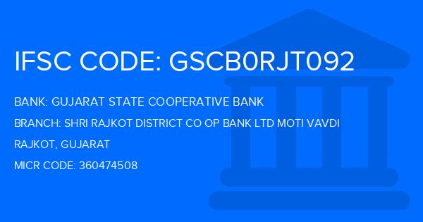 Gujarat State Cooperative Bank Shri Rajkot District Co Op Bank Ltd Moti Vavdi Branch IFSC Code