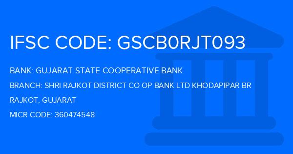 Gujarat State Cooperative Bank Shri Rajkot District Co Op Bank Ltd Khodapipar Br  Branch IFSC Code