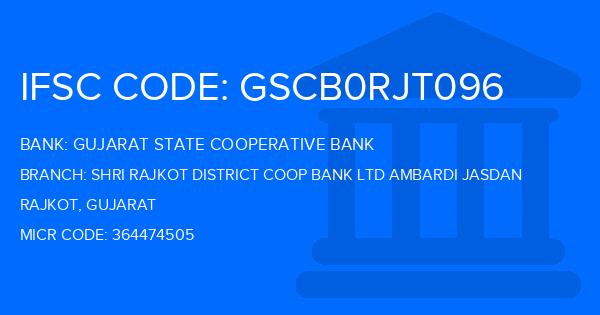 Gujarat State Cooperative Bank Shri Rajkot District Coop Bank Ltd Ambardi Jasdan Branch IFSC Code
