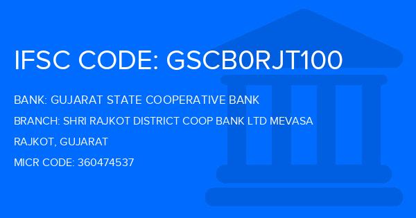 Gujarat State Cooperative Bank Shri Rajkot District Coop Bank Ltd Mevasa Branch IFSC Code