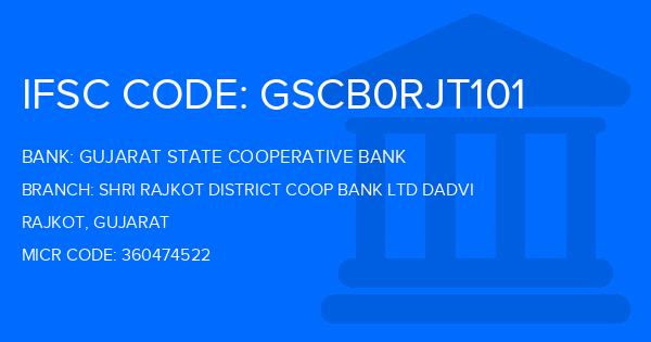 Gujarat State Cooperative Bank Shri Rajkot District Coop Bank Ltd Dadvi Branch IFSC Code