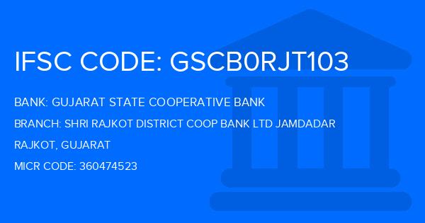 Gujarat State Cooperative Bank Shri Rajkot District Coop Bank Ltd Jamdadar Branch IFSC Code