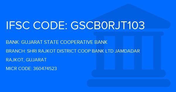 Gujarat State Cooperative Bank Shri Rajkot District Coop Bank Ltd Jamdadar Branch IFSC Code