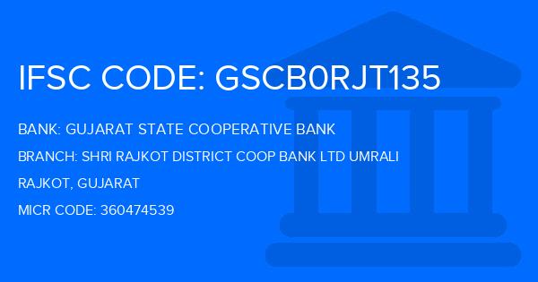 Gujarat State Cooperative Bank Shri Rajkot District Coop Bank Ltd Umrali Branch IFSC Code