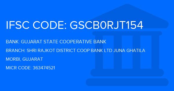 Gujarat State Cooperative Bank Shri Rajkot District Coop Bank Ltd Juna Ghatila Branch IFSC Code