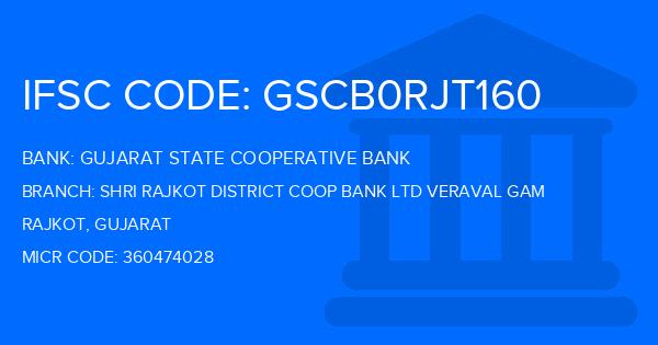 Gujarat State Cooperative Bank Shri Rajkot District Coop Bank Ltd Veraval Gam Branch IFSC Code
