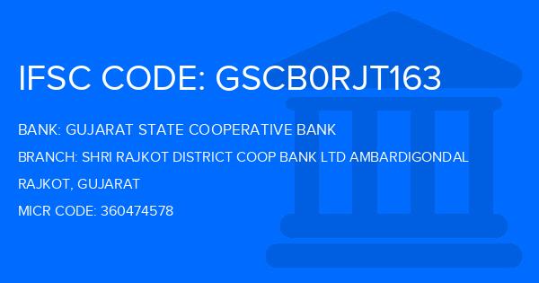 Gujarat State Cooperative Bank Shri Rajkot District Coop Bank Ltd Ambardigondal Branch IFSC Code