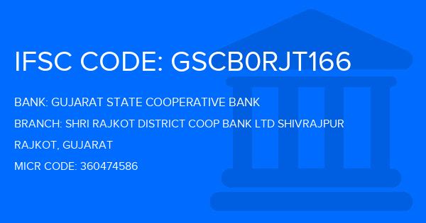 Gujarat State Cooperative Bank Shri Rajkot District Coop Bank Ltd Shivrajpur Branch IFSC Code