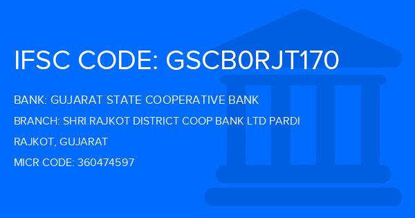 Gujarat State Cooperative Bank Shri Rajkot District Coop Bank Ltd Pardi Branch IFSC Code