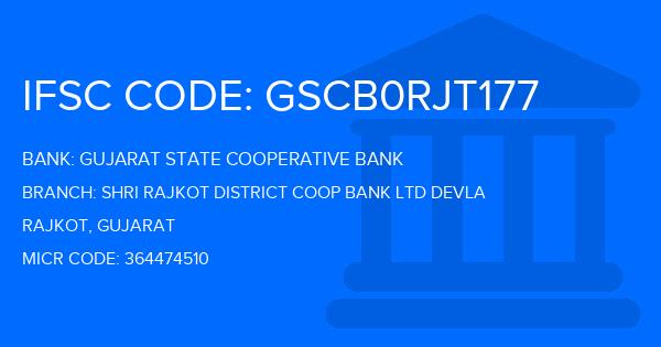 Gujarat State Cooperative Bank Shri Rajkot District Coop Bank Ltd Devla Branch IFSC Code