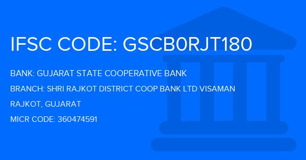 Gujarat State Cooperative Bank Shri Rajkot District Coop Bank Ltd Visaman Branch IFSC Code