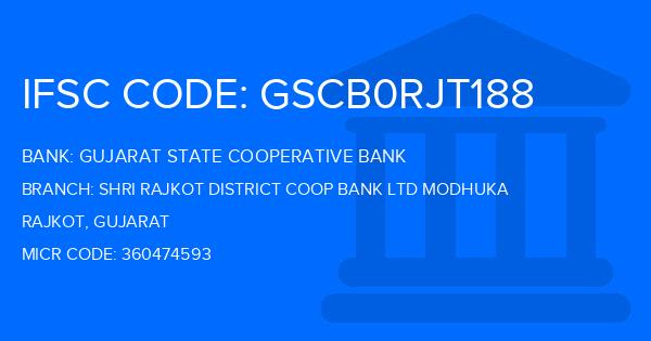Gujarat State Cooperative Bank Shri Rajkot District Coop Bank Ltd Modhuka Branch IFSC Code