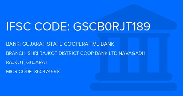 Gujarat State Cooperative Bank Shri Rajkot District Coop Bank Ltd Navagadh Branch IFSC Code