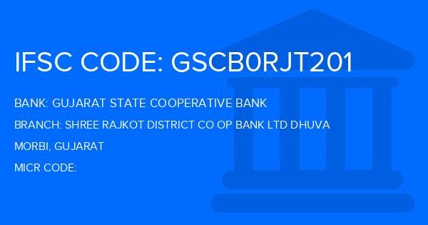 Gujarat State Cooperative Bank Shree Rajkot District Co Op Bank Ltd Dhuva Branch IFSC Code