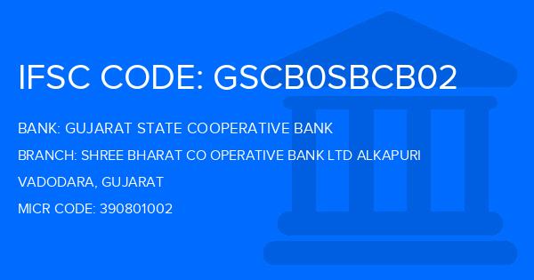 Gujarat State Cooperative Bank Shree Bharat Co Operative Bank Ltd Alkapuri Branch IFSC Code