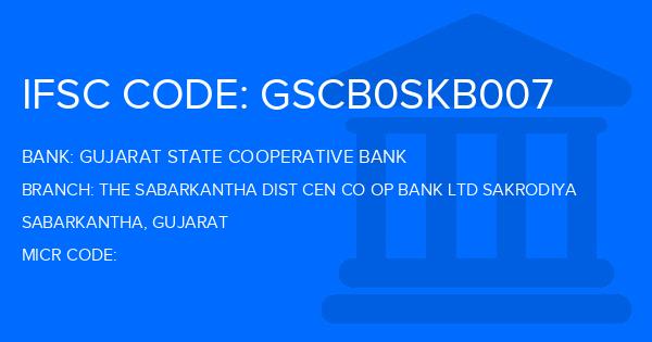Gujarat State Cooperative Bank The Sabarkantha Dist Cen Co Op Bank Ltd Sakrodiya Branch IFSC Code