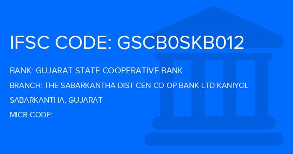 Gujarat State Cooperative Bank The Sabarkantha Dist Cen Co Op Bank Ltd Kaniyol Branch IFSC Code