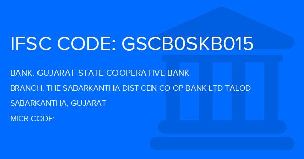 Gujarat State Cooperative Bank The Sabarkantha Dist Cen Co Op Bank Ltd Talod Branch IFSC Code