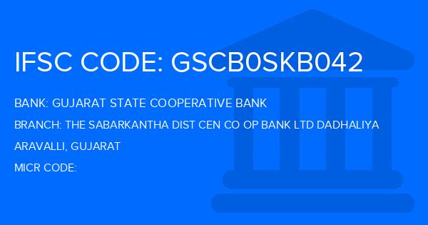 Gujarat State Cooperative Bank The Sabarkantha Dist Cen Co Op Bank Ltd Dadhaliya Branch IFSC Code