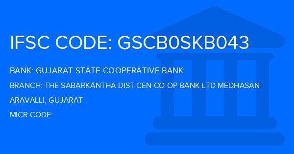 Gujarat State Cooperative Bank The Sabarkantha Dist Cen Co Op Bank Ltd Medhasan Branch IFSC Code