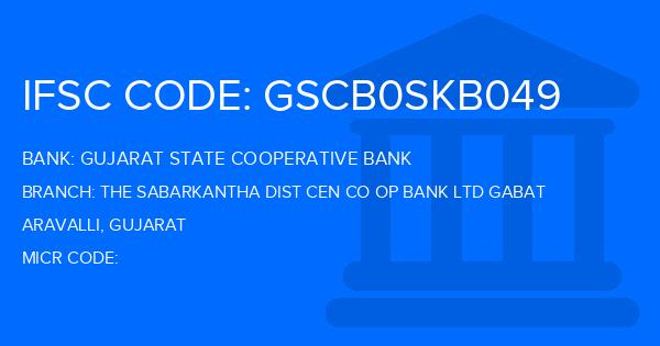 Gujarat State Cooperative Bank The Sabarkantha Dist Cen Co Op Bank Ltd Gabat Branch IFSC Code