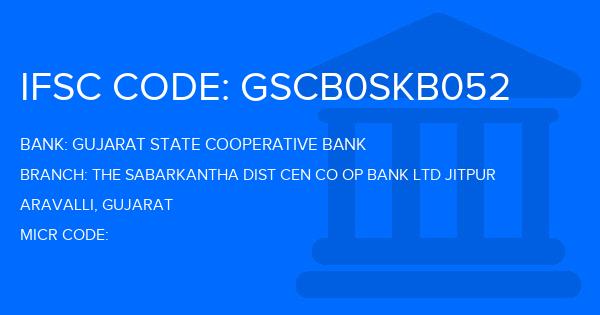 Gujarat State Cooperative Bank The Sabarkantha Dist Cen Co Op Bank Ltd Jitpur Branch IFSC Code