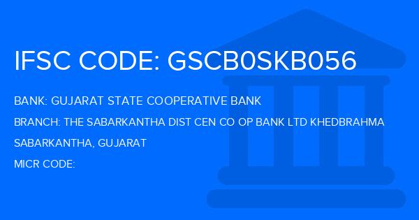 Gujarat State Cooperative Bank The Sabarkantha Dist Cen Co Op Bank Ltd Khedbrahma Branch IFSC Code